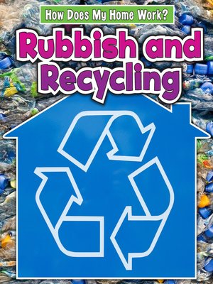 cover image of Rubbish and Recycling